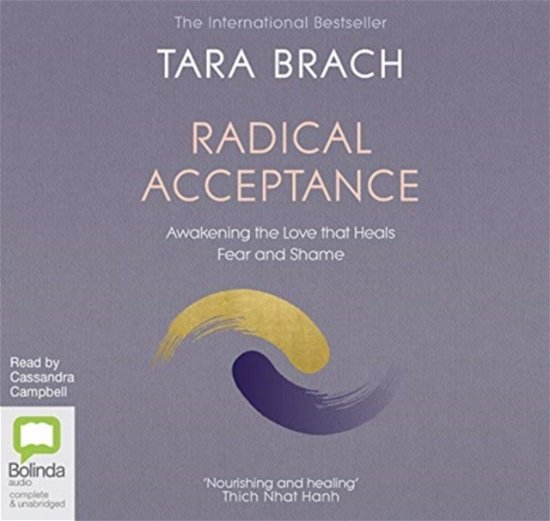 Cover for Tara Brach · Radical Acceptance: Awakening the Love that Heals Fear and Shame (Lydbok (CD)) [Unabridged edition] (2020)