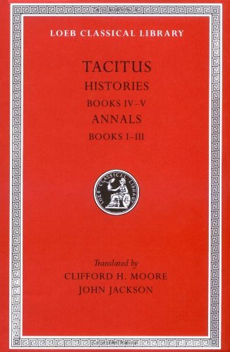 Cover for Tacitus · Histories: Books 4–5. Annals: Books 1–3 - Loeb Classical Library (Hardcover Book) (1931)