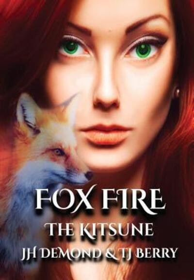 Cover for J H DeMond · Fox Fire The Kitsune (Paperback Book) (2019)