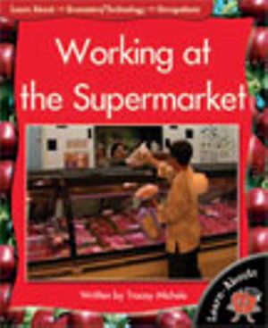 Learnabouts Lvl 3: Working at the Superma - Sandra Iversen - Books - Macmillan Education Australia - 9780732993740 - December 13, 2016