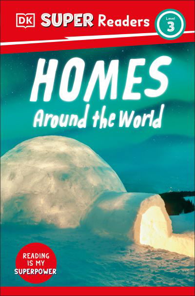 Cover for Dk · DK Super Readers Level 3 Homes Around the World (Book) (2023)