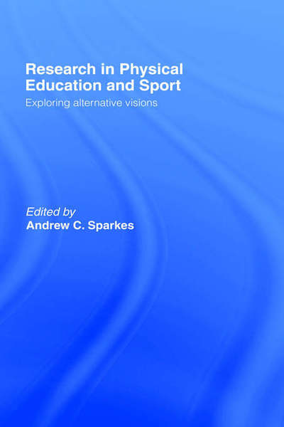 Cover for A Sparkes · Research In Physical Educ.&amp; Sp (Hardcover Book) (1992)