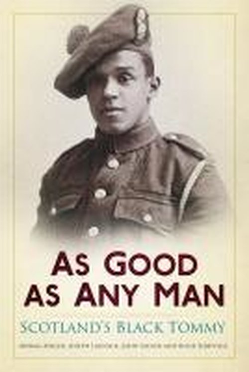 Cover for Morag Miller · As Good as Any Man: Scotland's Black Tommy (Paperback Book) (2014)