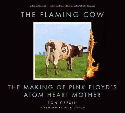 Cover for Ron Geesin · The Flaming Cow: The Making of Pink Floyd's Atom Heart Mother (Paperback Bog) (2021)