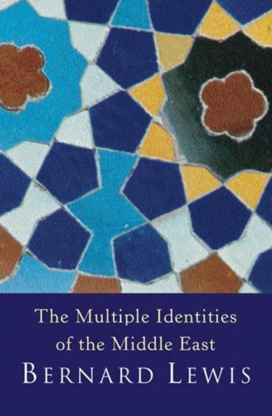 Cover for Bernard Lewis · The Multiple Identities Of The Middle East (Taschenbuch) (1999)
