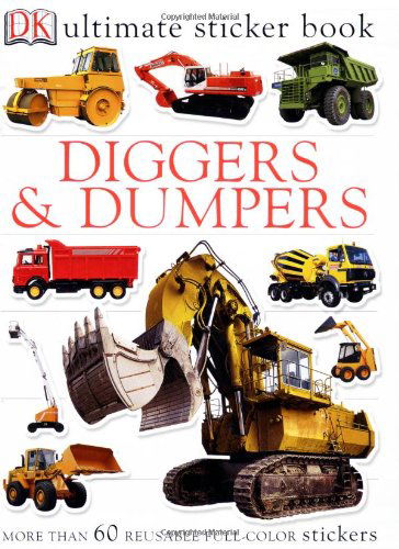 Cover for Dk · Ultimate Sticker Book: Diggers and Dumpers: More Than 60 Reusable Full-Color Stickers - Ultimate Sticker Book (Paperback Book) [Stk edition] (2005)