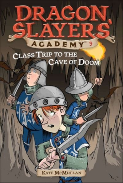 Cover for Kate Mcmullan · Class Trip to the Cave of Doom (Dragon Slayers' Academy (Pb)) (Gebundenes Buch) (2003)