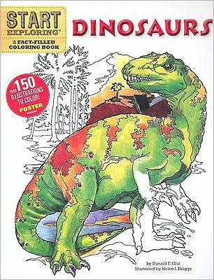 Start Exploring: Dinosaurs : A Fact-filled Coloring Book - Donald F. Glut - Książki - Running Press - 9780762440740 - 26 maja 2011