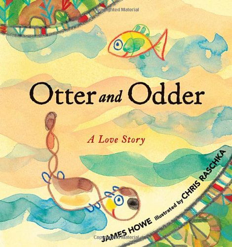 Otter and Odder: a Love Story - James Howe - Books - Candlewick - 9780763641740 - October 9, 2012