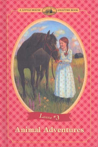 Cover for Laura Ingalls Wilder · Animal Adventures (Little House the Laura Years (Prebound)) (Hardcover Book) (1997)