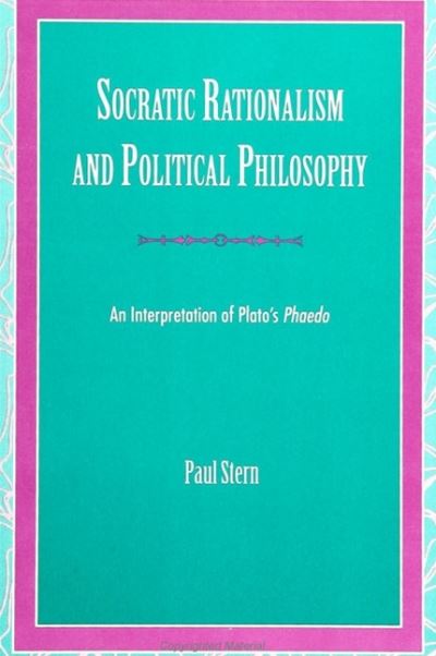 Cover for Paul Stern · Socratic rationalism and political philosophy (Book) (1993)