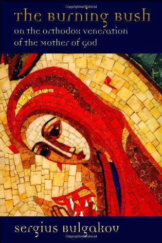 Cover for Sergius Bulgakov · Burning Bush: On the Orthodox Veneration of the Mother of God (Paperback Book) (2009)