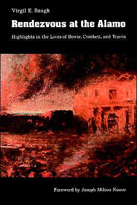 Cover for Virgil E. Baugh · Rendezvous at the Alamo: Highlights in the Lives of Bowie, Crockett, and Travis (Taschenbuch) [New edition] (1985)