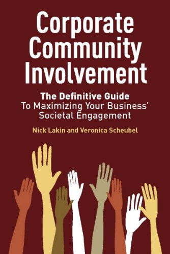 Cover for Veronica Scheubel · Corporate Community Involvement: the Definitive Guide to Maximizing Your Business' Societal Engagement (Hardcover Book) (2010)