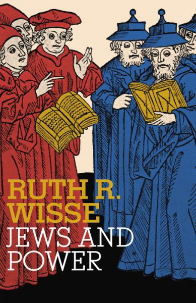 Jews and Power - JEWISH ENCOUNTERS SERIES - Ruth R. Wisse - Boeken - Schocken Books - 9780805211740 - 4 februari 2020