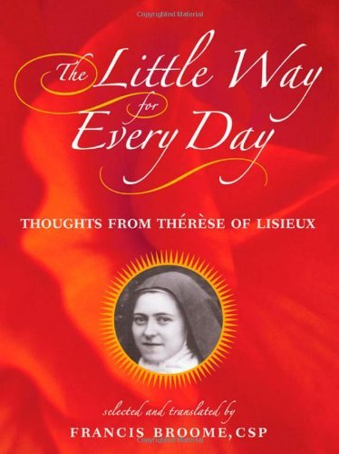 Cover for Francis Broome · The Little Way for Every Day: Thoughts from Therese of Lisieux (Paperback Book) (2006)
