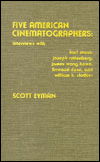 Cover for Scott Eyman · Five American Cinematographers: Interviews with Karl Strauss, Joseph Ruttenberg, James Wong Howe, Linwood Dunn, and William H. Clothier - The Scarecrow Filmmakers Series (Gebundenes Buch) (1987)