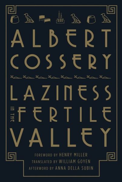 Laziness in the Fertile Valley - Albert Cossery - Bøger - New Directions Publishing Corporation - 9780811218740 - 3. december 2013