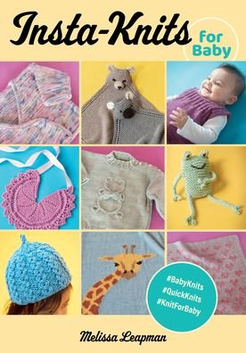 InstaKnits for Baby - Melissa Leapman - Books - Stackpole Books - 9780811771740 - December 5, 2023
