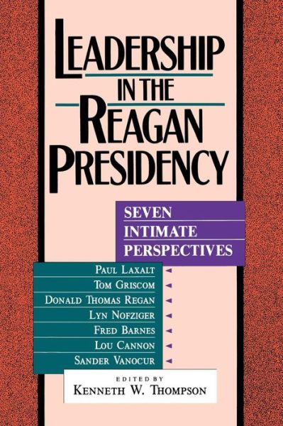 Cover for Kenneth W. Thompson · Leadership in the Reagan Presidency: Seven Intimate Perspectives (Paperback Book) (1992)