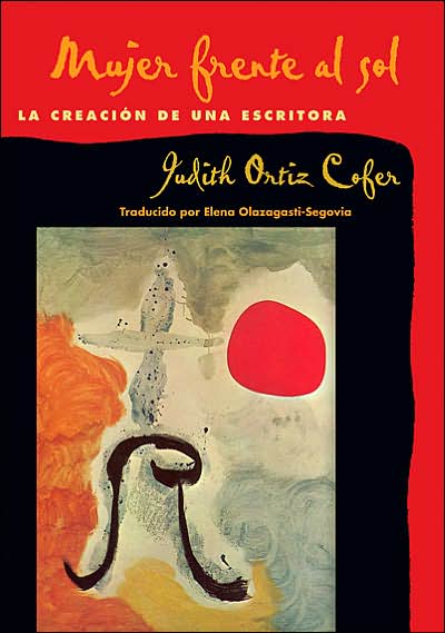 Cover for Judith Ortiz Cofer · Mujer Frente Al Sol: La Creacion De Una Escritora (Inbunden Bok) [New edition] (2005)