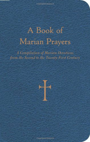 Cover for Mr. William G. Storey · A Book of Marian Prayers: a Compilation of Marian Devotions from the Second to the Twenty-first Century (Läderbok) (2011)