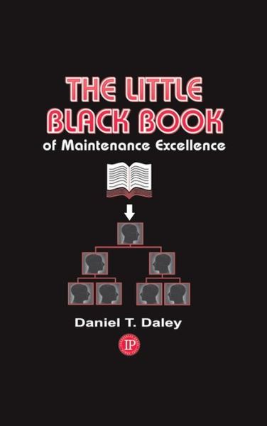 Cover for Daniel Daley · The Little Black Book of Maintenance Excellence (Taschenbuch) [1st edition] (2008)