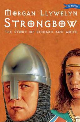 Cover for Morgan Llywelyn · Strongbow: The Story of Richard and Aoife (Pocketbok) (1994)