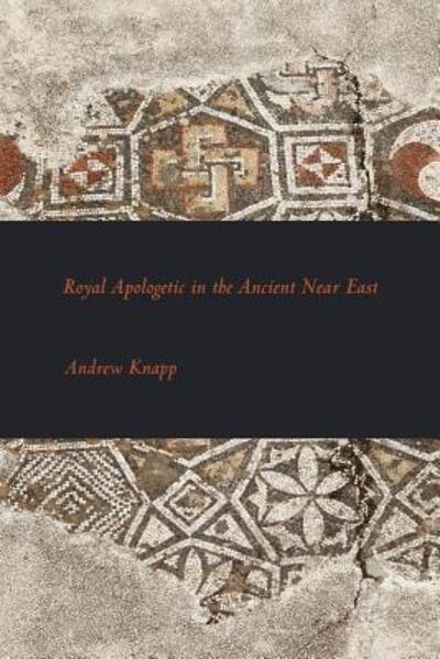 Cover for Andrew Knapp · Royal Apologetic in the Ancient Near East (Taschenbuch) (2015)