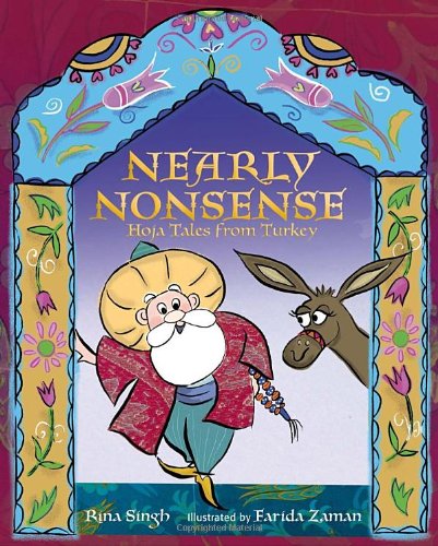 Nearly Nonsense: Hoja Tales from Turkey - Rina Singh - Books - Tundra Books - 9780887769740 - March 8, 2011