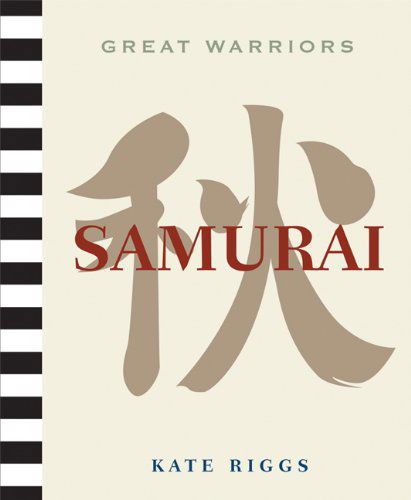 Cover for Kate Riggs · Great Warriors: Samurai (Paperback Book) (2011)