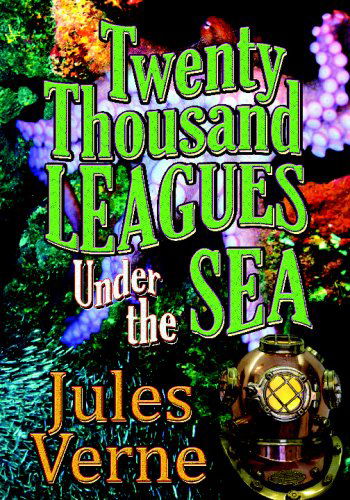 Twenty Thousand Leagues Under the Sea (Piccadilly Classics) - Jules Verne - Bøker - Piccadilly Books, Ltd. - 9780941599740 - 3. mars 2009