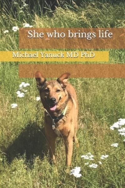 Cover for Dr. Michael Yanuck · She who brings life (Paperback Book) (2018)