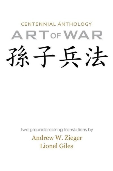 Cover for Sun Tzu · Art of War: Centennial Anthology Edition with Translations by Zieger and Giles (Paperback Bog) (2012)