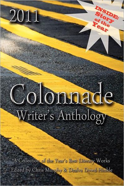 Cover for Chris Murphy · 2011 Colonnade Writer's Anthology (Paperback Book) (2012)