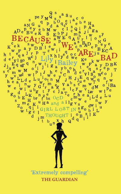 Cover for Lily Bailey · Because We Are Bad: OCD and a Girl Lost in Thought (Paperback Book) (2018)