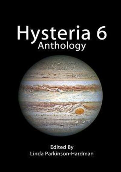 Cover for Linda Parkinson-Hardman · Hysteria 6 (Pocketbok) (2017)
