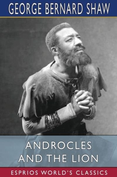 Cover for George Bernard Shaw · Androcles and the Lion (Esprios Classics) (Paperback Book) (2024)