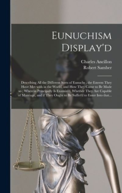 Cover for Charles 1659-1715 Ancillon · Eunuchism Display'd (Hardcover Book) (2021)