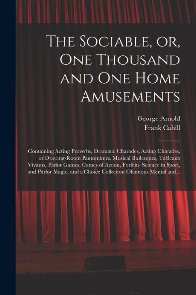 Cover for George 1834-1865 Arnold · The Sociable, or, One Thousand and One Home Amusements (Paperback Book) (2021)