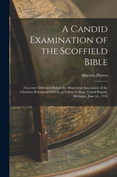 Cover for Albertus Pieters · Candid Examination of the Scoffield Bible (Book) (2022)