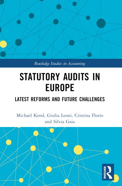 Michael Kend · Statutory Audits in Europe: Latest Reforms and Future Challenges - Routledge Studies in Accounting (Paperback Book) (2024)