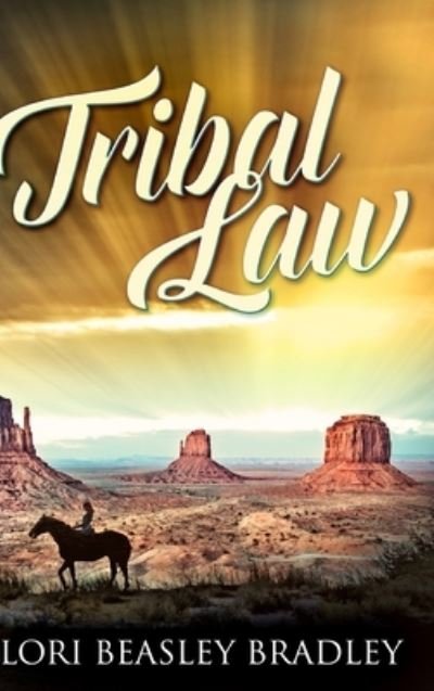 Cover for Lori Beasley Bradley · Tribal Law (Hardcover Book) (2021)