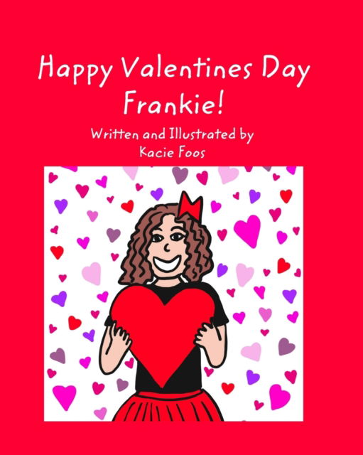 Cover for Kacie Foos · Happy Valentines Day Frankie (Paperback Book) (2021)