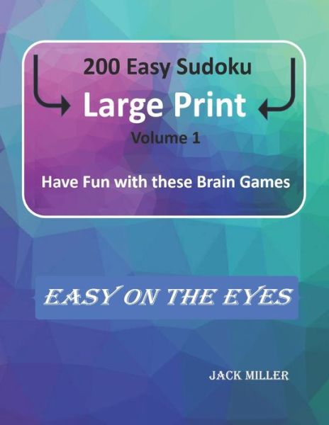 Cover for Jack Miller · 200 Easy Sudoku Large Print (Volume 1) (Paperback Book) (2019)