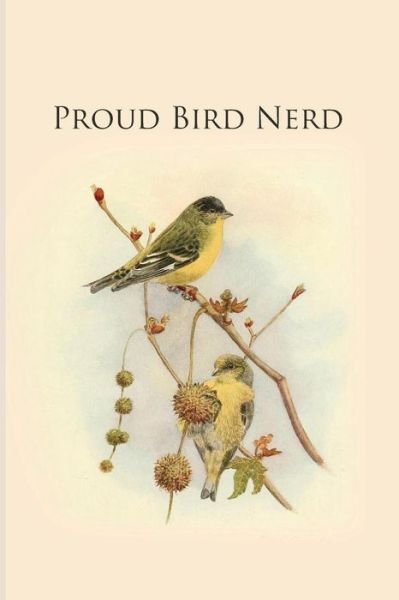 Proud Bird Nerd - All Animal Journals - Bücher - Independently Published - 9781073130740 - 11. Juni 2019