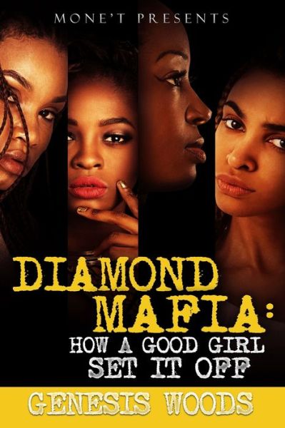 Cover for Genesis Woods · Diamond Mafia How A Good Girl Set It Off (Paperback Book) (2019)