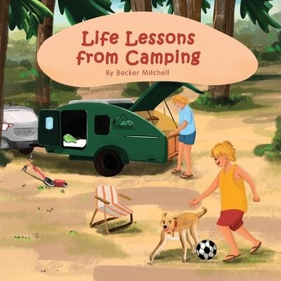 Cover for Becker Mitchell · Life Lessons from Camping (Book) (2023)