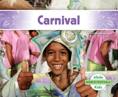 Carnival - Grace Hansen - Books - ABDO Publishing Company - 9781098261740 - December 15, 2022