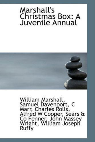 Cover for William Marshall · Marshall's Christmas Box: a Juvenile Annual (Paperback Book) (2009)